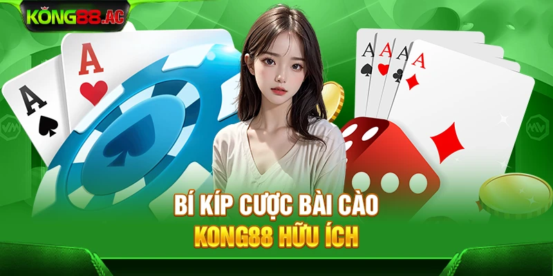 Bí kíp cược bài cào Kong88 hữu ích