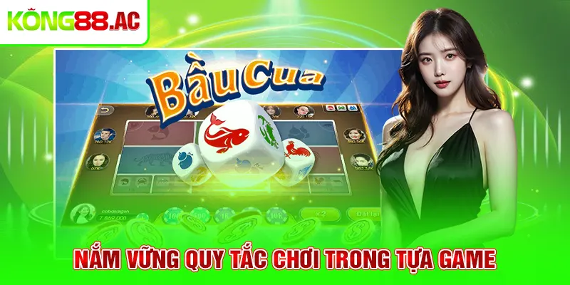 Nắm vững quy tắc chơi trong tựa game